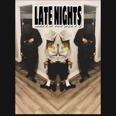 LATE NIGHTS