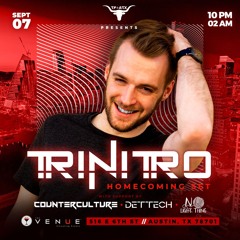 Trance Family ATX presents -  Trinitro (Homecoming Set) - The Venue - Austin, Texas September 7th