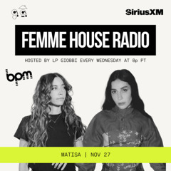 LP Giobbi presents Femme House Radio: Episode 179 - Matisa