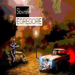 Egregore [Prod. by Slownirik Beats]