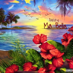Dizzy - Ma Bella (Osläppt)