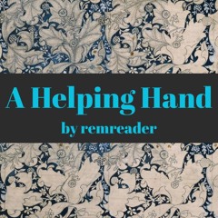 A Helping Hand by remreader