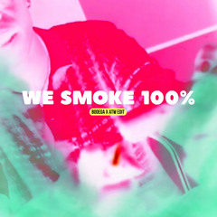 WE SMOKE 100% - BODEGA x ATW (SOLNATE EDIT)