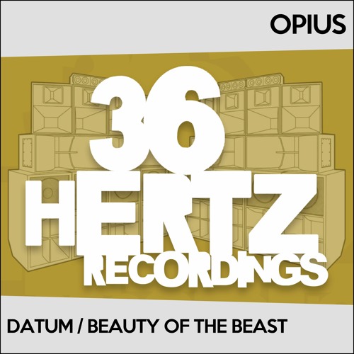 Stream Opius Datum Beauty Of The Beast F C 36 Hertz Recordings June 2021 Clips By Pius Listen Online For Free On Soundcloud