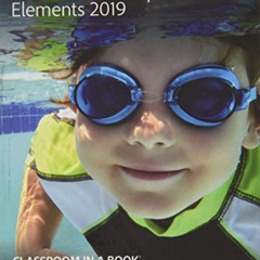 ACCESS KINDLE 💔 Adobe Photoshop Elements 2019 Classroom in a Book by  John Evans &