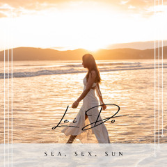 Sea, Sex, Sun