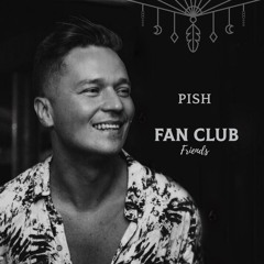 Fan Club Friends Episode 18 - Pish