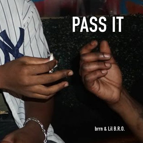 Pass It (feat. Lil B.R.O.) [prod. by Gerreaux]