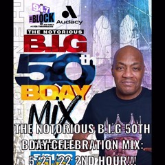 MISTER CEE THE NOTORIOUS B.I.G 50TH BDAY CELEBRATION MIX 94.7 THE BLOCK NYC 5/21/22 2ND HOUR