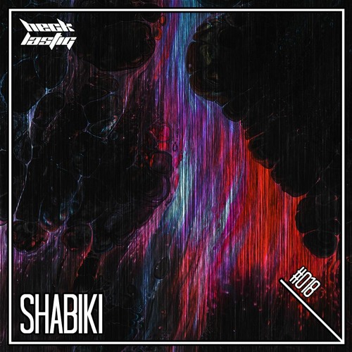 Hecklastig #018 >< Shabiki