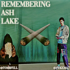 remembering ash lake w/ tombfell (prod. puke)