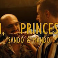 SANDO & MANDO - EI, PRINCESO