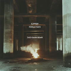 Farrah Fawx - Slippery (Zach Bahn Remix)