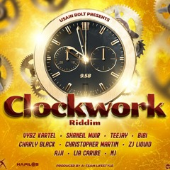 Clockwork Riddim Mix Vybz Kartel,Shaneil Muir,Teejay,Christopher Martin,Charly Black & More