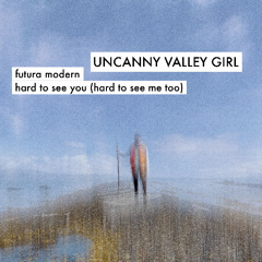 hard to see you (hard to see me too)