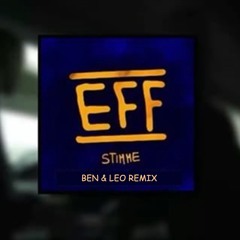 EFF - Stimme (BEN & LEO Remix)