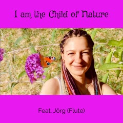 I am the Child of Nature (Remix) feat. Jörg