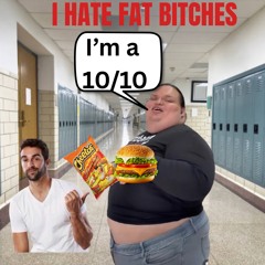 I HATE FAT BITCHES (prod. Kirby)