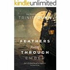 Download~ PDF Feathers Floating Through Ember The Adrift Series Book 2