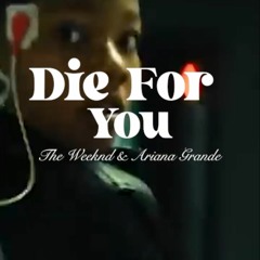 "Die For You" by The Weeknd x Ariana Grande #TheShayMix