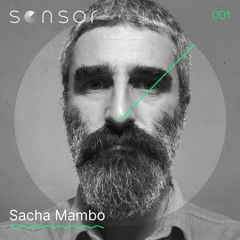 Sensor ~ Sacha Mambo