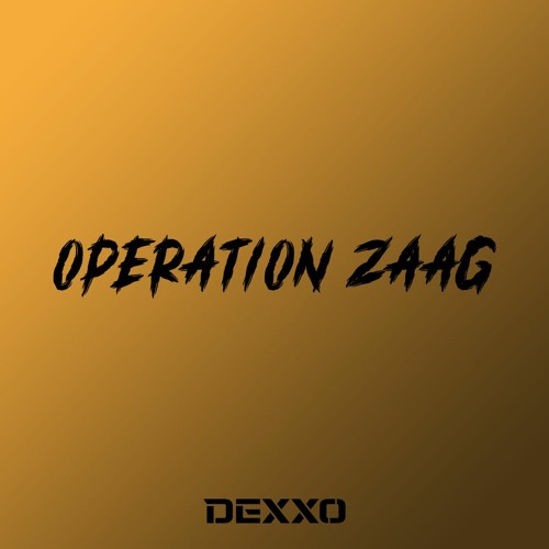 Dexxo - Operation Zaag