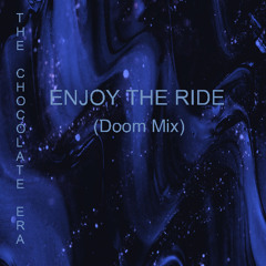 Enjoy The Ride (Doom Mix)