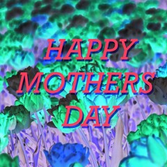 Happy Motherz Day
