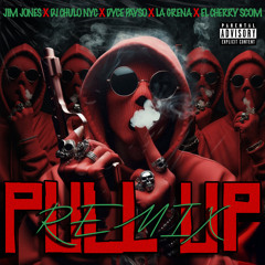 PULL UP (REMIX) [feat. El Cherry Scom]