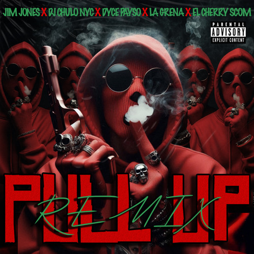 PULL UP (REMIX) [feat. El Cherry Scom]