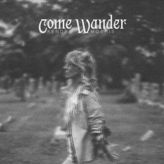 Come Wander With Me