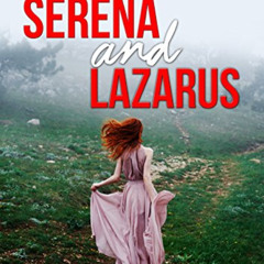 Read PDF 💖 Serena and Lazarus: A Catching Genesis Bonus Chapter by Nicole Riddley [E