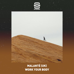 Malantè (UK) - Work Your Body
