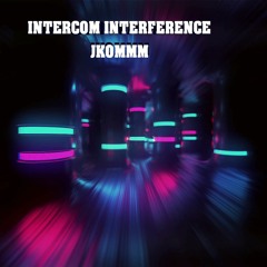 Intercom Interference 🥰