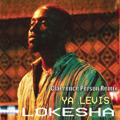 YA LEVIS - Lokesha (Claerence Person Remix)