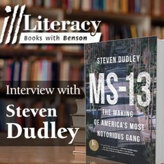 Ill Literacy, Episode XII: MS-13 (Guest: Stephen Dudley)