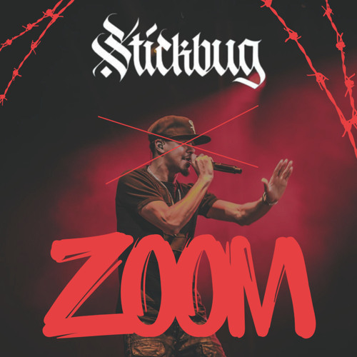 Zoom - Stickbug (Uptempo)
