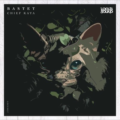 Chief Kaya - Bastet (LOCUS027)