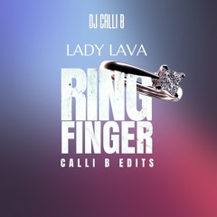 Ring Finger [Calli B THAT MAN Edit]