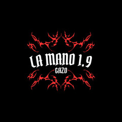 La Mano 1.9 & Gazo-I'm Sorry