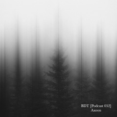 BDT [Podcast 052] - Axoon