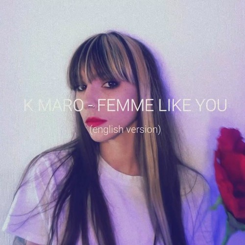 Stream K.Maro - Femme Like You (English Cover) By LYSSA | Listen.