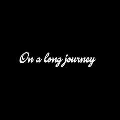 on a long journey