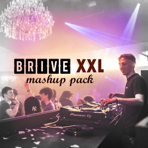 BRIVE XXL MASHUP Pack 2022 (17 mashups) (House, Trap, EDM, DNB, ...)