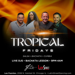 100% Bachata Half-Time. Tropical Fridays at Las Fuentes 10/24/25