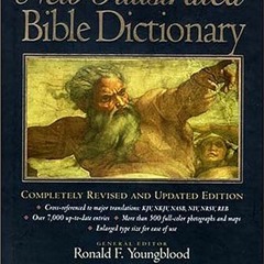 Get EBOOK EPUB KINDLE PDF Nelson's New Illustrated Bible Dictionary: An Authoritative
