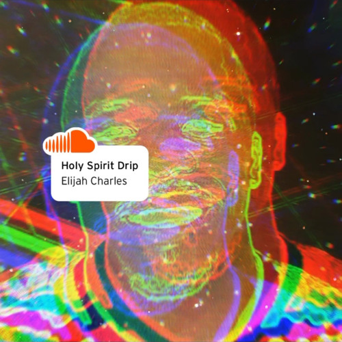 Stream Holy Spirit Drip by Elijah Charles | Listen online for free on ...