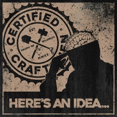 Certified Craftsmen (Propo'88 & Wildelux) - Here's An Idea...