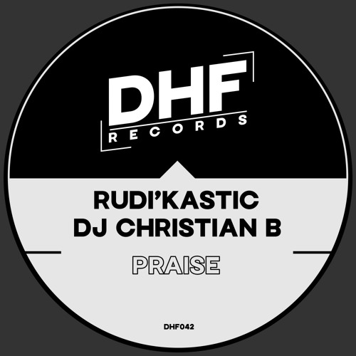 Rudi'Kastic, DJ Christian B - Praise