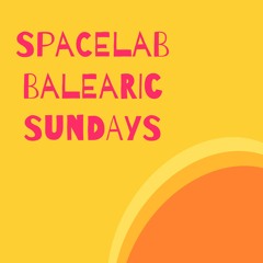 Spacelab Balearic Sundays April 2024